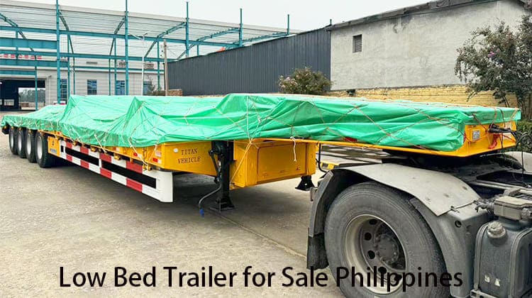 4 Axle Low Bed Trailer for Sale in Philippines